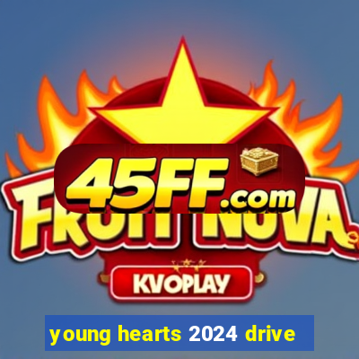 young hearts 2024 drive